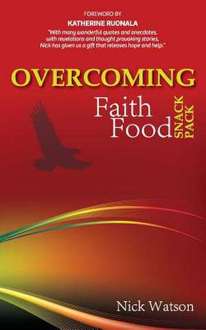 Overcoming Faith Food Snack Pack de Nicholas John Watson