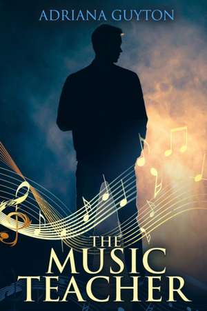 The Music Teacher de Adriana Guyton