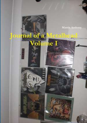 Journal of a Metalhead de Martin Anthony