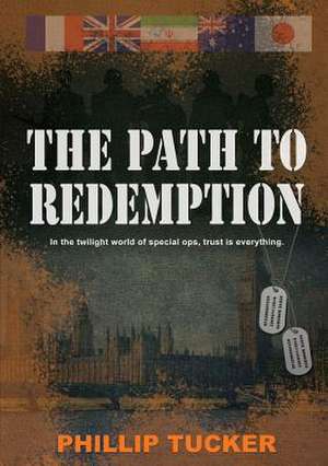 The Path To Redemption de Phillip J Tucker