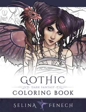 Gothic - Dark Fantasy Coloring Book de Selina Fenech