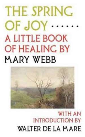 The Spring of Joy de Mary Webb