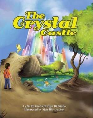 The Crystal Castle de Lydia Di Giulio