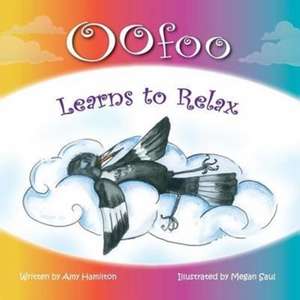 Oofoo Learns to Relax de Amy Hamilton