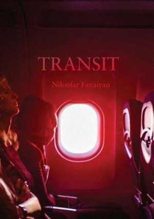 Transit de Niloofar Fanaiyan