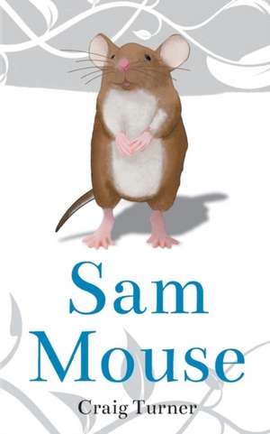 Sam Mouse de Craig Andrew Turner