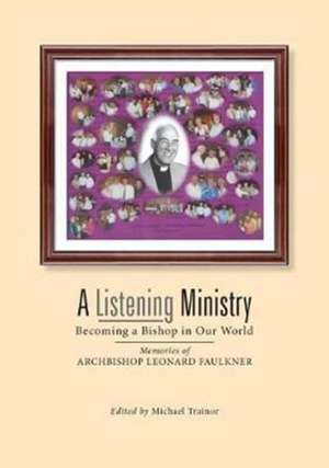 A Listening Ministry de Leonard Faulkner