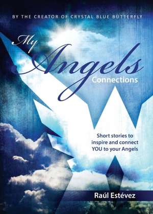 My Angels Connections de Raul Estevez