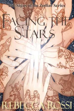 Facing the Stars de Rebeacc Rossi