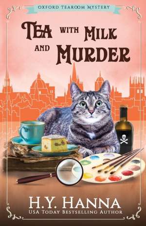 Tea With Milk and Murder de H. Y. Hanna