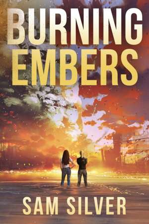 Burning Embers de Sam Silver