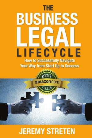 The Business Legal Lifecycle de Jeremy Streten