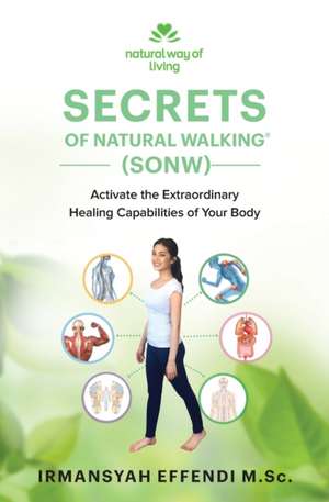 Secrets of Natural Walking (SONW) de Irmansyah Effendi