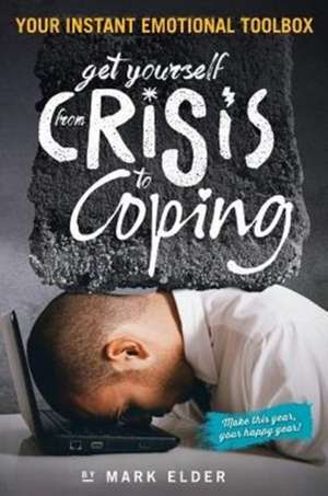 Get Yourself from Crisis to Coping