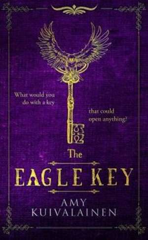 The Eagle Key de Amy K Kuivalainen