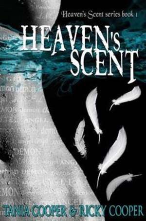 Heaven's Scent de Tania Cooper