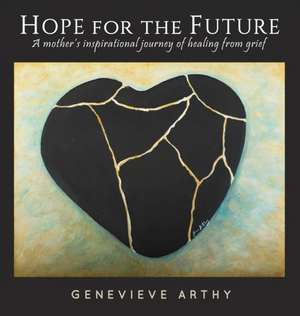 Hope For The Future de Genevieve Arthy