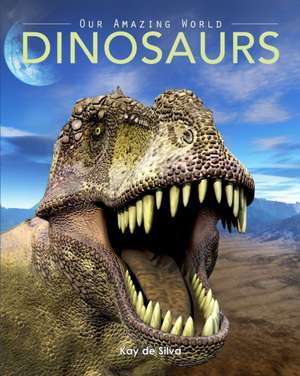 Dinosaurs de Kay De Silva
