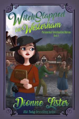 Witchslapped in Westerham de Dionne Lister