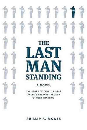 The Last Man Standing de Phillip A Moses