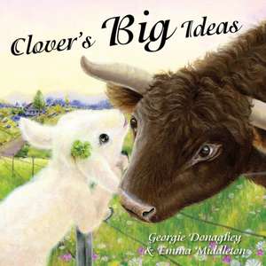 Clover's Big Idea de Georgie Donaghey