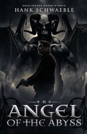 The Angel of the Abyss de Hank Schwaeble