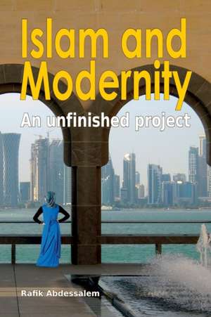 Islam and Modernity de Ra¿k Abdessalem