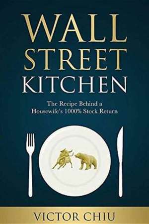 Wall Street Kitchen de Victor Chiu