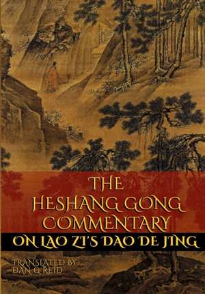 The Heshang Gong Commentary on Lao Zi's Dao De Jing de Heshang Gong