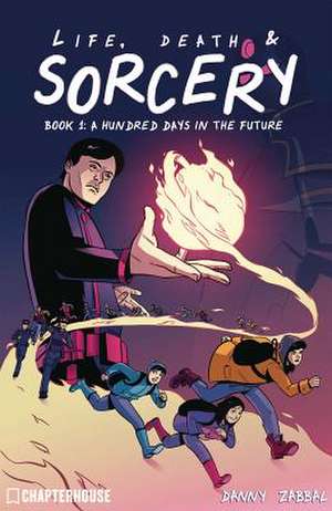 Life Death and Sorcery Volume 01 de Danny Zabbal