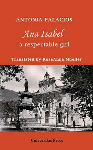 Ana Isabel: A Respectable Girl de Antonia Palacios