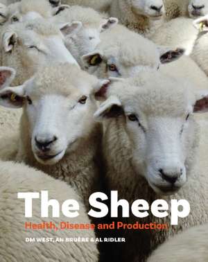 The Sheep: Health, Disease and Production de Professor Emeritus Dave West