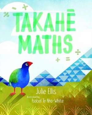 Takahe Maths de Julie Ellis