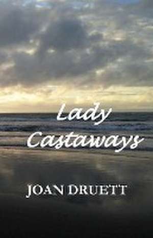 Lady Castaways de Joan Druett