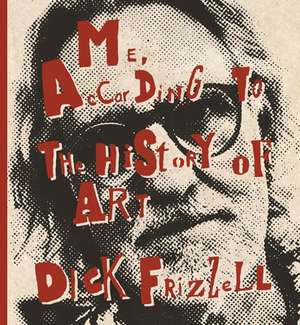 Me, According to the History of Art de Dick Frizzell