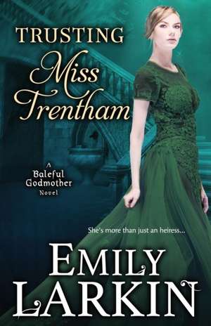 Trusting Miss Trentham de Emily Larkin