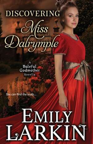 Discovering Miss Dalrymple de Emily Larkin