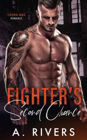 Fighter's Second Chance de A. Rivers