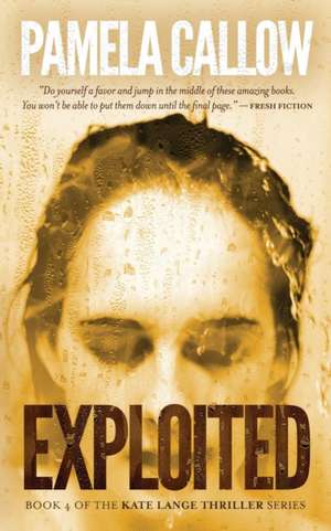 Exploited de Pamela Callow