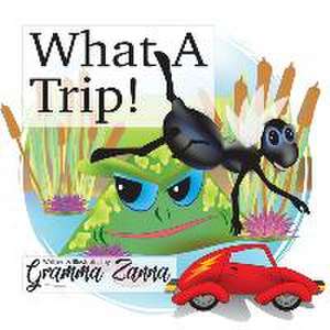 What A Trip! de Gramma Zanna