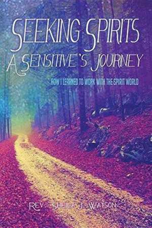 Seeking Spirits de Sheila J Watson
