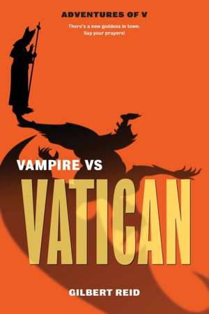 Vatican vs Vampire de Gilbert Reid