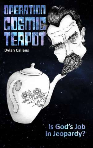 Operation Cosmic Teapot de Dylan Callens