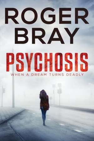 Psychosis de Roger Bray