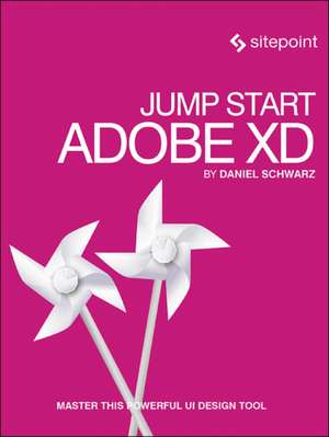 Jump Start Adobe XD de Daniel Schwarz