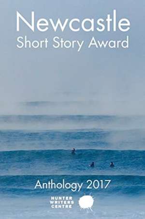 Newcastle Short Story Award 2017 de Tbd