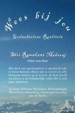 Wees Bij Jou de Ramakant Maharaj