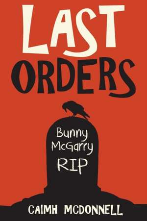 Last Orders de Caimh Mcdonnell