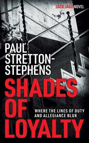 Shades of Loyalty de Paul Stretton-Stephens