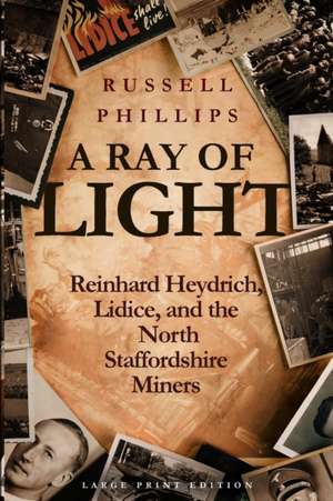 A Ray of Light (Large Print) de Russell Phillips